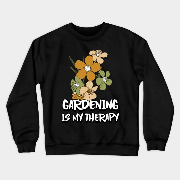 gardening is my therapy Crewneck Sweatshirt by juinwonderland 41